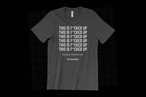 Beto’s Profane Phrase Adorns T-Shirt Raising Money To End Gun Violence