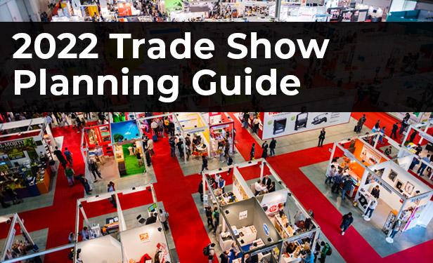 2022 Trade Show Planning Guide