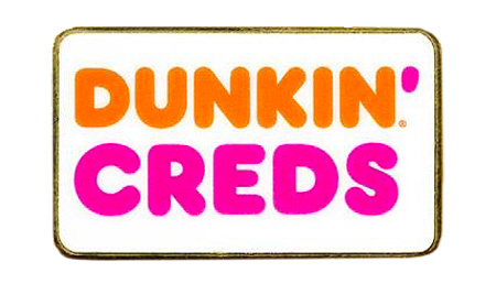 Dunkin Creds pin