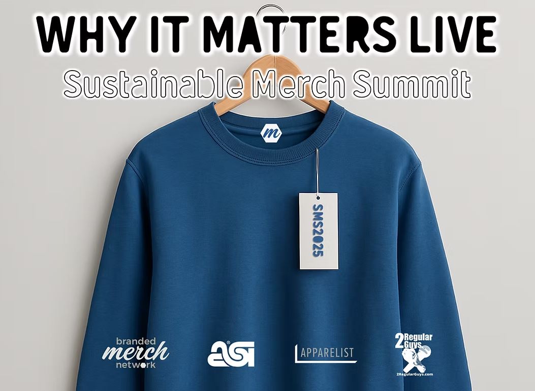 Sustainable Merch Summit – Free Registration Now Open for “Why It Matters LIVE”